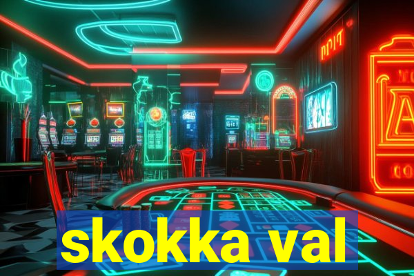 skokka val